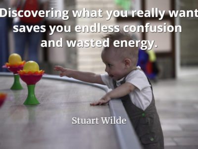 Stuart Wilde quote Discovering what you really want saves you endless confusion and wasted energy