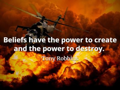 Tony Robbins quote Beliefs have the power to create and the power to destroy.