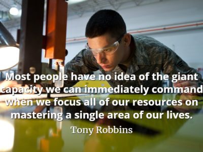 Tony Robbins quote Most people have no idea of the giant capacity we can immediately command when we focus all of our resources on mastering a single area of our lives