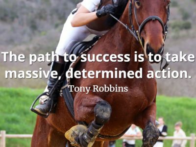 Tony Robbins quote The path to success is to take massive, determined action.