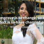 Winston Churchill quote To improve is to change, so to be perfect is to have changed often